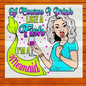 Mermaid Ready To Press Sublimation Transfers - Women Wine T-shirt Transfer